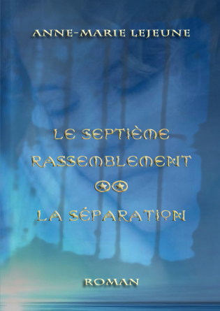 Le 7ème Rassemblement (la séparation)