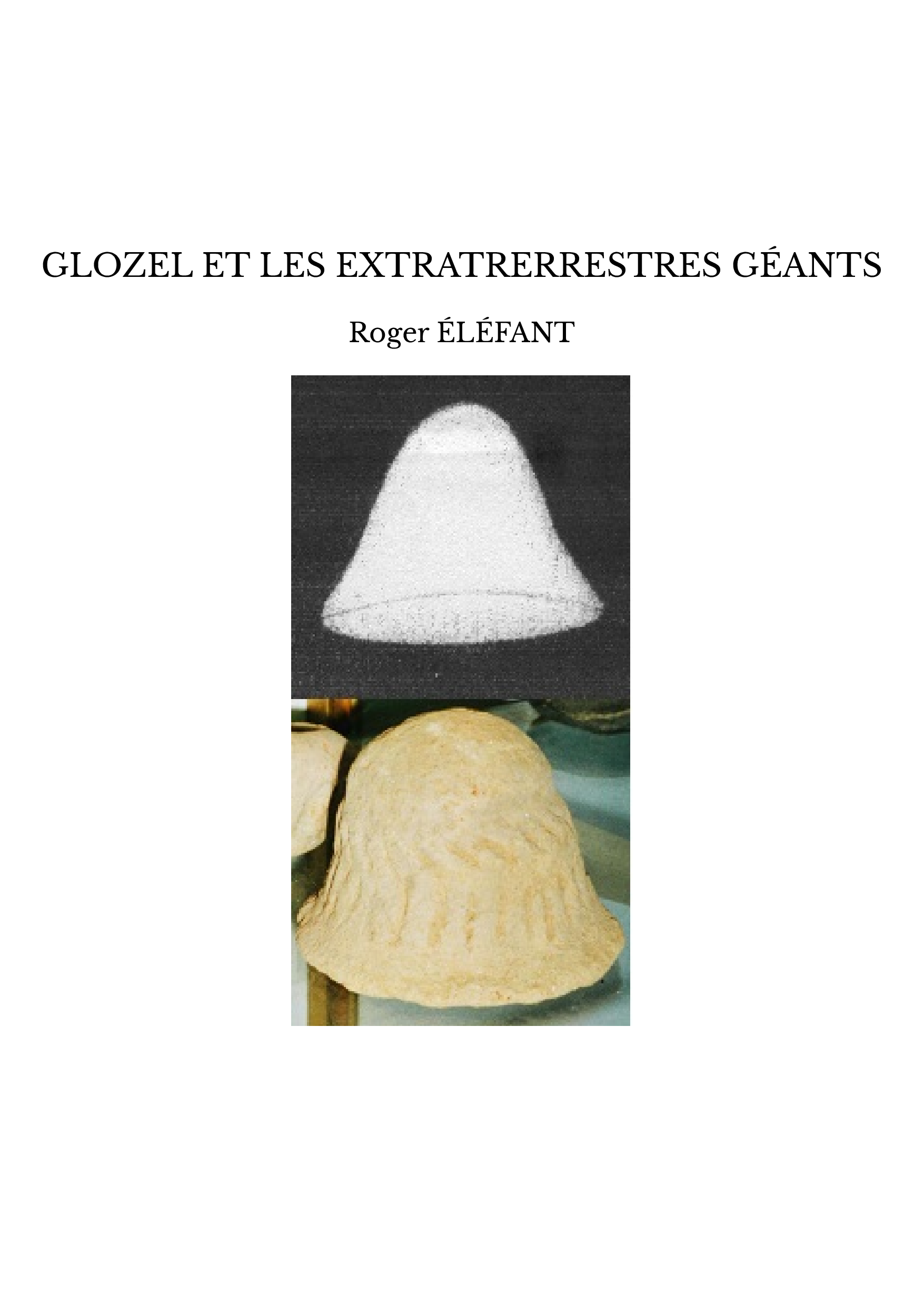 GLOZEL ET LES EXTRATRERRESTRES GÉANTS