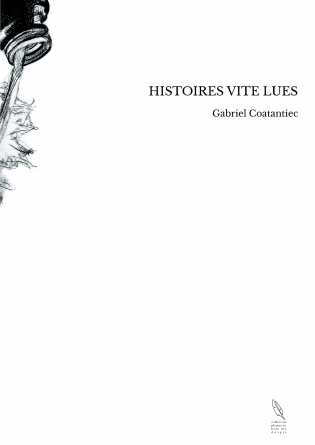 HISTOIRES VITE LUES