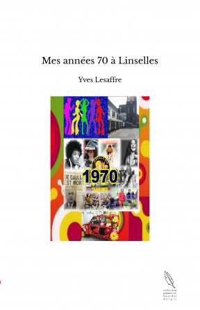 Mes années 70 à Linselles