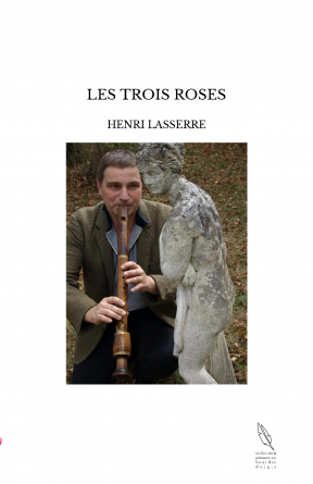 LES TROIS ROSES