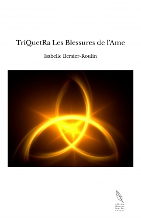 TriQuetRa Les Blessures de l'Ame