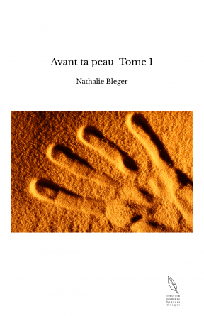 Avant ta peau Tome 1