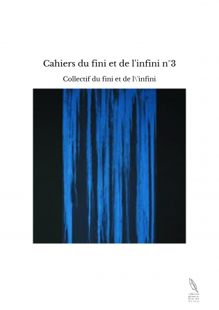 Cahiers du fini et de l'infini n°3