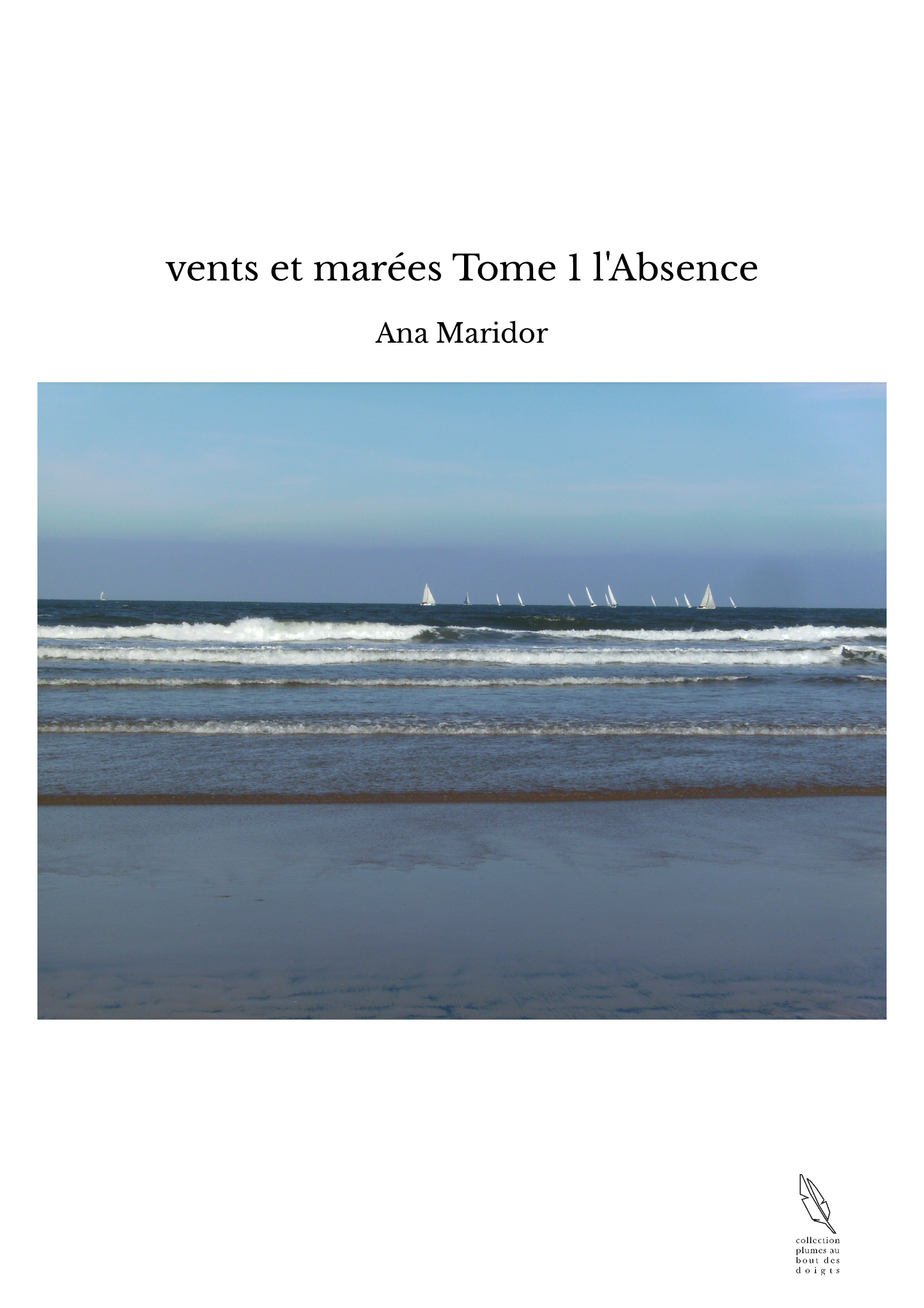 vents et marées Tome 1 l'Absence