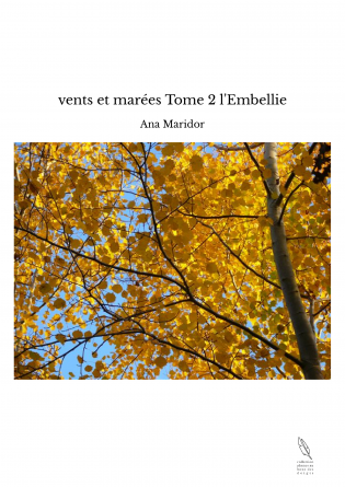 vents et marées Tome 2 l'Embellie