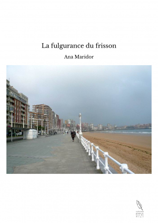 La fulgurance du frisson