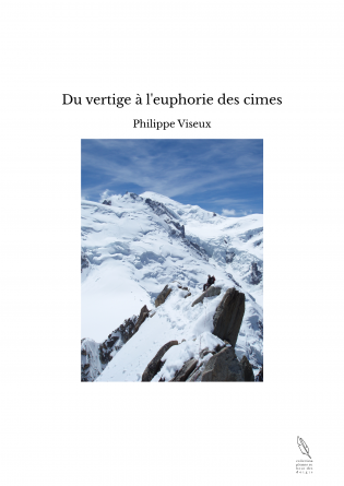 Du vertige à l'euphorie des cimes