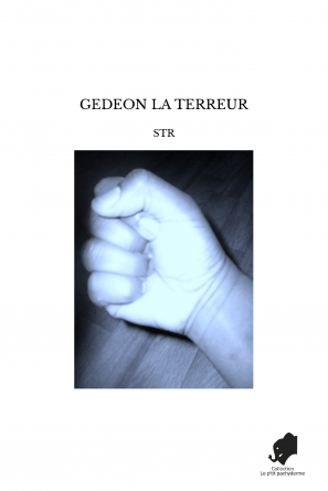 GEDEON LA TERREUR