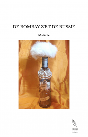 DE BOMBAY Z'ET DE RUSSIE