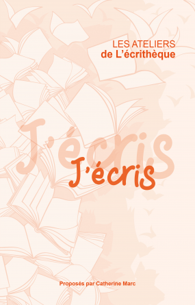 Les ateliers de L'écrithèque J'écris1