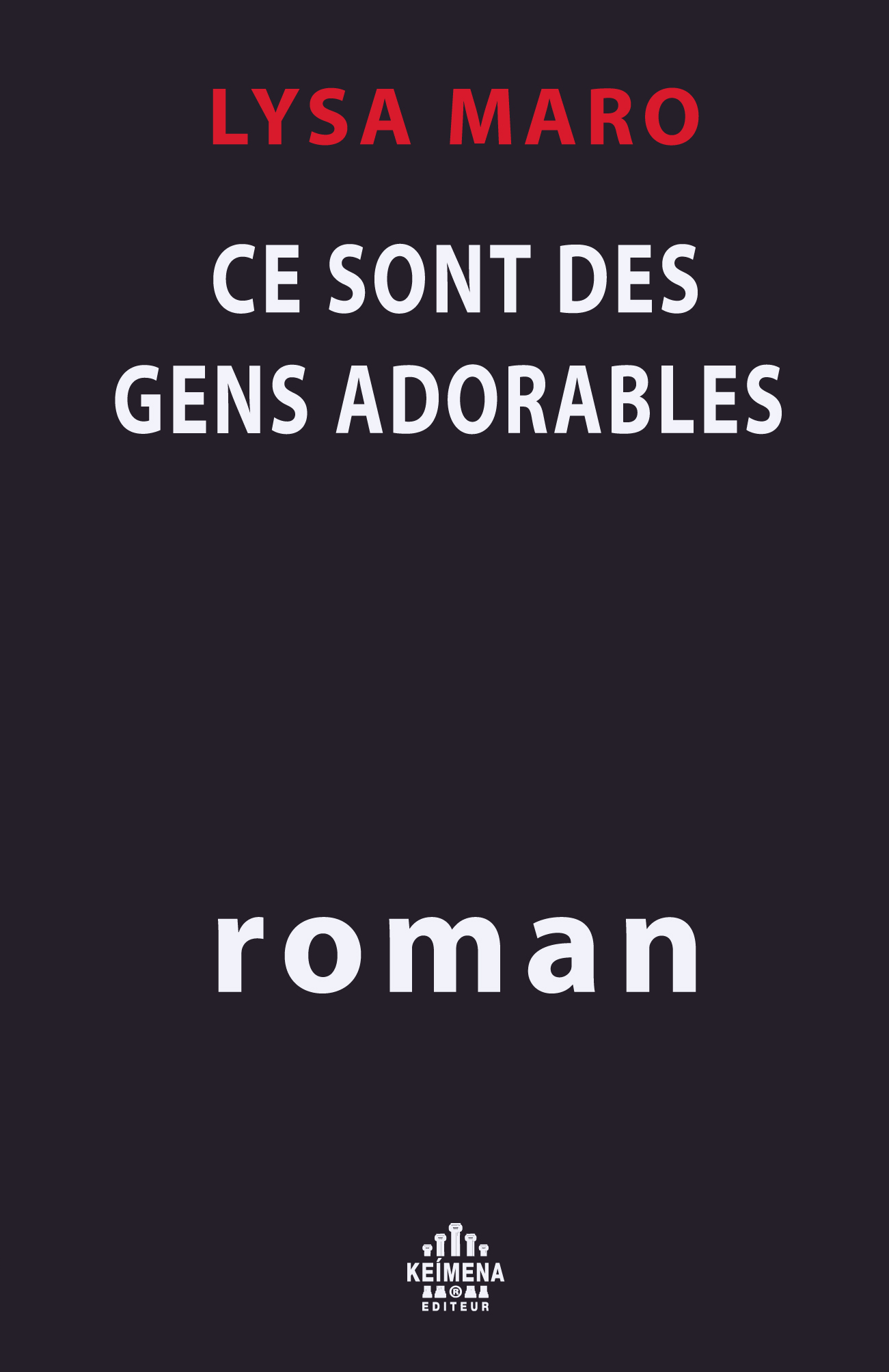 Ce sont des gens adorables