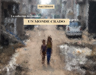 Un monde crado