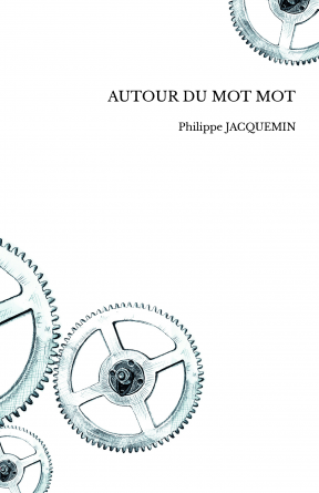 AUTOUR DU MOT MOT