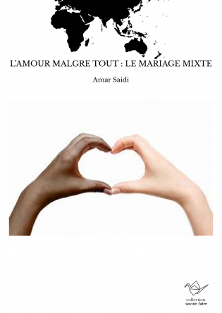 L’AMOUR MALGRE TOUT : LE MARIAGE MIXTE