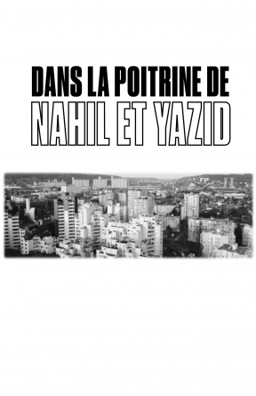 Dans la poitrine de Nahil et Yazid