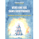 Vers une vie sans souffrance