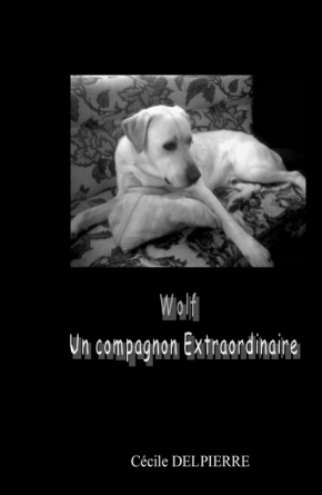 Wolf - Un compagnon extraordinaire