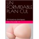 UN FORMIDABLE PLAN CUL