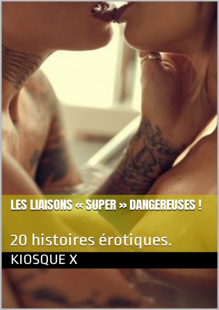 LES LIAISONS « SUPER » DANGEREUSES !