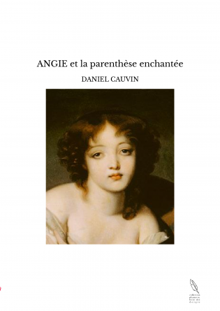 ANGIE et la parenthèse enchantée