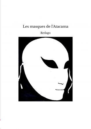 Les masques de l'Atacama