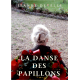 LA DANSE DES PAPILLONS