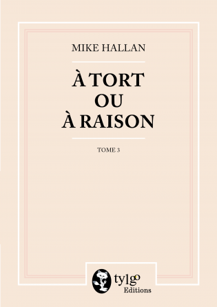 A tort ou à raison, tome 3