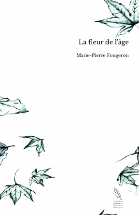 La fleur de l'âge