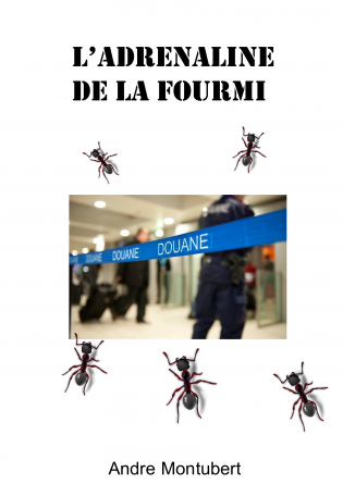 L'adrénaline de la fourmi