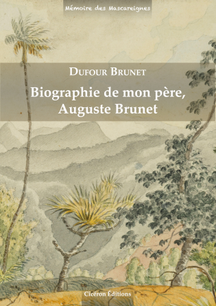 Biographie de mon père, Auguste Brunet