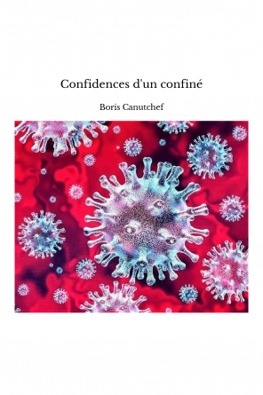 Confidences d'un confiné