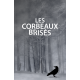 Les corbeaux brisés