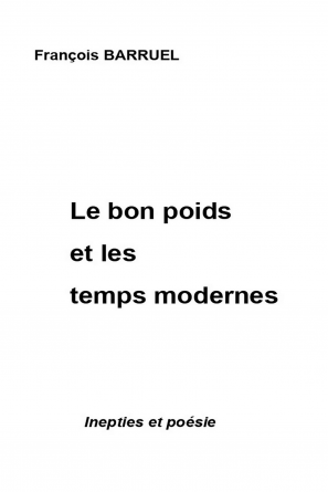 Le bon poids et les temps modernes