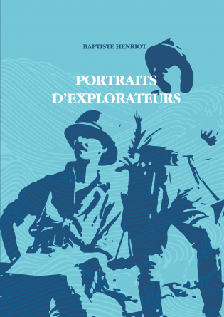 Portraits d'Explorateurs - Tome 1