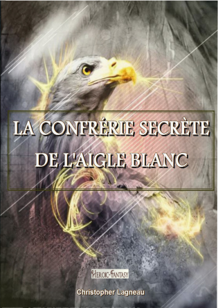 La confrérie secrète de l'Aigle Blanc 