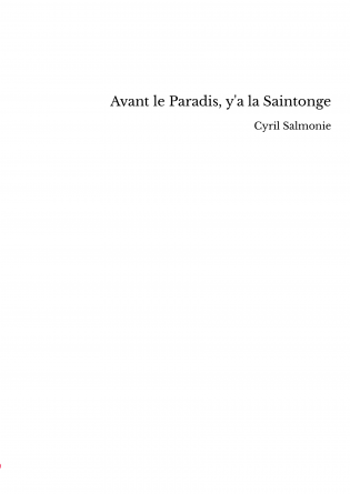 Avant le Paradis, y'a la Saintonge
