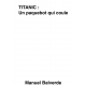 Titanic : Un paquebot qui coule