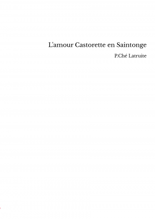 L'amour Castorette en Saintonge