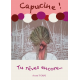 Capucine ! Tu rêves encore...