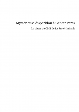 Mystérieuse disparition à Center Parcs