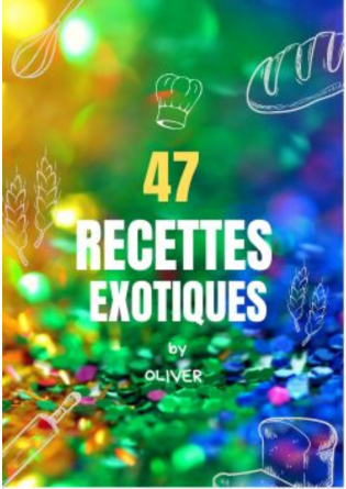 47 RECETTES EXOTIQUES 