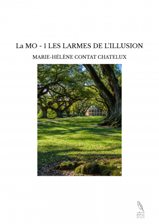 La MO - 1 LES LARMES DE L'ILLUSION