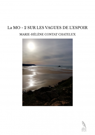 La MO - 2 SUR LES VAGUES DE L'ESPOIR