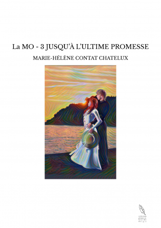 La MO - 3 JUSQU’À L’ULTIME PROMESSE