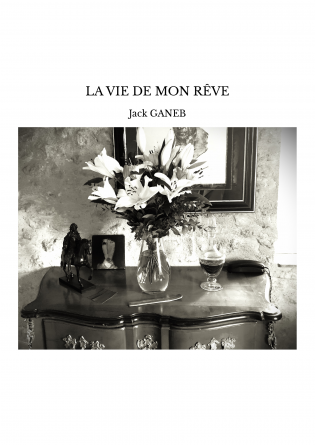 LA VIE DE MON RÊVE