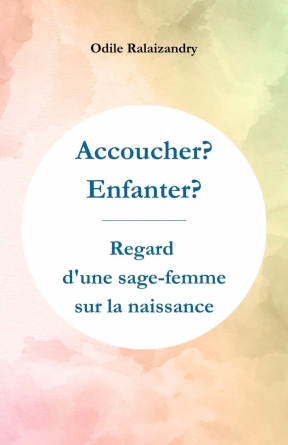 Accoucher? Enfanter? 