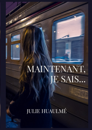 Maintenant, je sais...