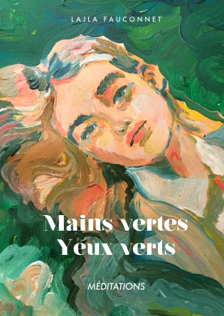 Mains vertes yeux vertes - Méditations