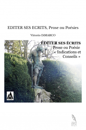 EDITER SES ECRITS, Prose ou Poésies